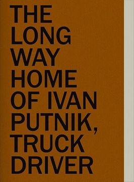 portada The Long way Home of Ivan Putnik, Truck Driver