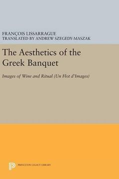 portada The Aesthetics of the Greek Banquet: Images of Wine and Ritual (Princeton Legacy Library) 
