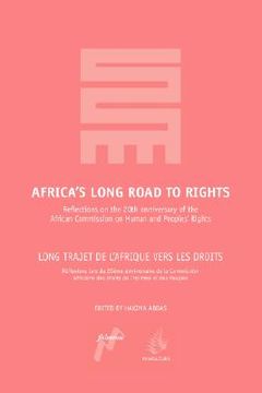 portada africa's long road to rights / long trajet de l'afrique vers les droits: reflections on the 20th anniversary of the african commission on human and pe (en Inglés)
