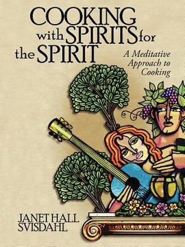 portada cooking with spirits for the spirit: a meditative approach to cooking