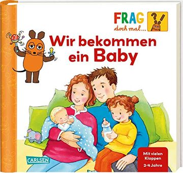 portada Frag Doch mal. Die Maus! Wir Bekommen ein Baby: Erstes Sachwissen (in German)