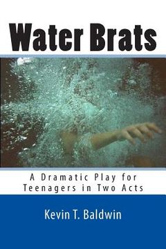 portada Water Brats: A Dramatic Play for Teenagers in Two Acts