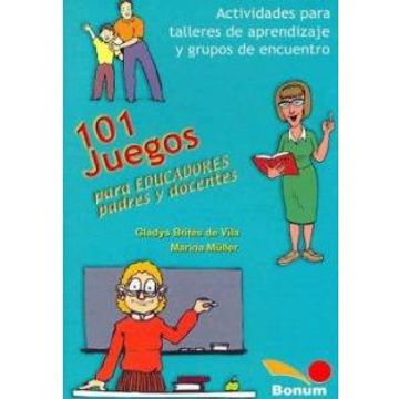 portada 101 Juegos Para Educadores y Padres Docentes/ 101 Games for Educators, Parents and Teachers (in Spanish)