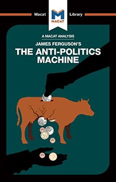 portada An Analysis of James Ferguson's the Anti-Politics Machine