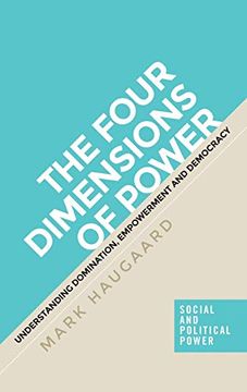 portada The Four Dimensions of Power: Understanding Domination, Empowerment and Democracy (Social and Political Power)