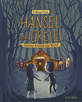 portada Hansel and Gretel Stories Around the World: 4 Beloved Tales (Multicultural Fairy Tales) (en Inglés)
