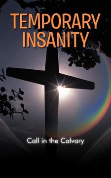 portada temporary insanity: call in the calvary (en Inglés)