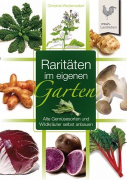 Libro Raritäten im eigenen Garten Alte Gemüsesorten und Wildkräuter