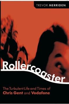 portada rollercoaster: the turbulent life and times of vodafone and chris gent (en Inglés)