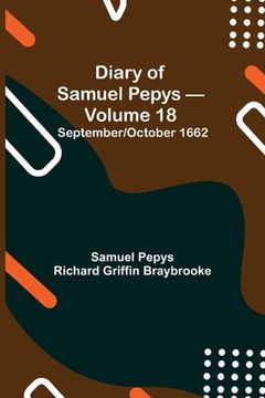 portada Diary of Samuel Pepys - Volume 18: September/October 1662 (en Inglés)