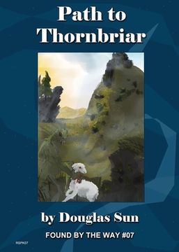 portada Path to Thornbriar: Found by the Way #07