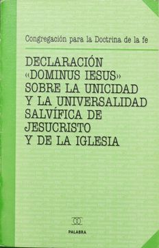 portada Declaracion Dominus Iesus Sobre la Unicidad y la Universalidad sa Lvifica de Jesucristo y de la Iglesia