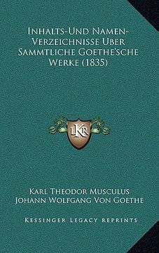 portada Inhalts-Und Namen-Verzeichnisse Uber Sammtliche Goethe'sche Werke (1835) (in German)