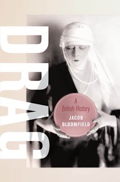 portada Drag: A British History (Volume 23) (Berkeley Series in British Studies) (in English)