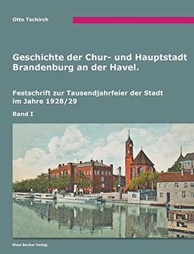 portada Geschichte der Chur- und Hauptstadt Brandenburg an der Havel, Band i: Brandenburg an der Havel, 1928 