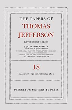 portada The Papers of Thomas Jefferson, Retirement Series, Volume 18: 1 December 1821 to 15 September 1822 (Papers of Thomas Jefferson: Retirement Series, 26) (in English)