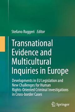 portada Transnational Evidence and Multicultural Inquiries in Europe: Developments in EU Legislation and New Challenges for Human Rights-Oriented Criminal Inv (en Inglés)