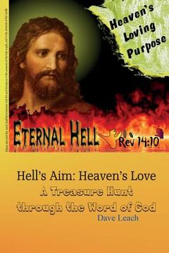 portada Eternal Hell: Heaven's Loving Purpose: Hell's Aim: Heaven's Love (en Inglés)