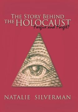 portada The Story Behind the Holocaust: Forgive and Forget?