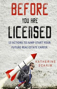 portada Before You Are Licensed: 13 Actions To Jump Start Your Future Real Estate Career (en Inglés)