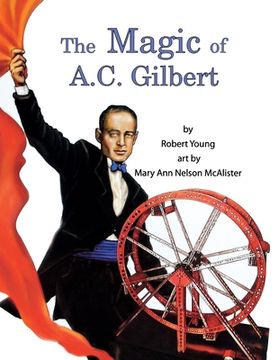 portada The Magic of A.C. Gilbert (en Inglés)