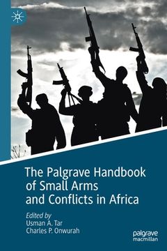 portada The Palgrave Handbook of Small Arms and Conflicts in Africa (en Inglés)