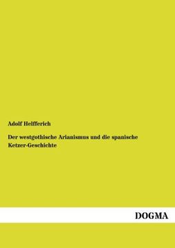 portada Der westgothische Arianismus und die spanische Ketzer-Geschichte (German Edition)
