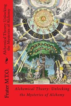 portada Alchemical Theory: Unlocking the Mysteries of Alchemy (en Inglés)