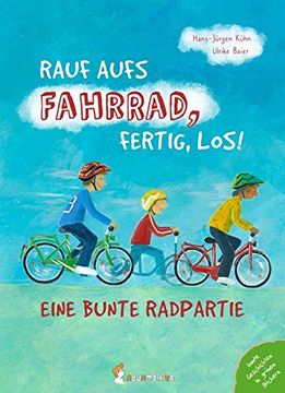 portada Rauf Aufs Fahrrad, Fertig, Los! Eine Bunte Radpartie (en Alemán)