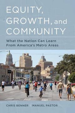 portada Equity, Growth, and Community: What the Nation can Learn From America's Metro Areas (en Inglés)