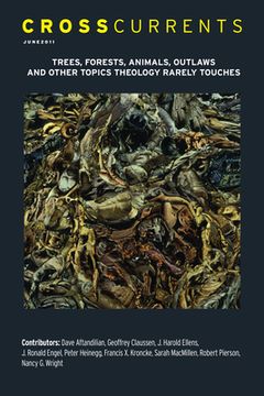 portada Crosscurrents: Trees, Forests, Animals, Outlaws, and Other Topics Theology Rarely Touches: Volume 61, Number 2, June 2011