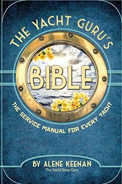 portada The Yacht Guru's Bible: The Service Manual for Every Yacht