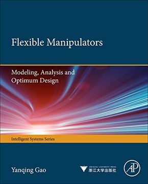 portada Flexible Manipulators: Modeling, Analysis and Optimum Design (Intelligent Systems Series) (en Inglés)