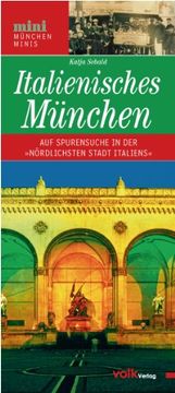 portada Italienisches München: Kunstgenuss und Dolce Vita in der "nördlichsten Stadt Italiens" (en Alemán)