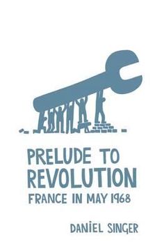 portada prelude to revolution: france in may 1968