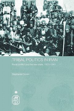 portada tribal politics in iran: rural conflict and the new state, 1921-1941 (in English)