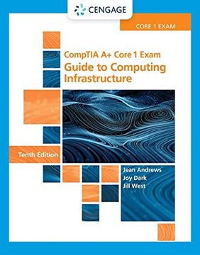 portada Comptia a+ Core 1 Exam: Guide to Computing Infrastructure (in English)