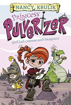 portada Grilled Cheese and Dragons #1 (Princess Pulverizer) (in English)