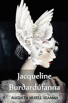 portada Jacqueline Burðardúfanna: Jacqueline of the Carrier Pigeons, Icelandic Edition (in Islandés)