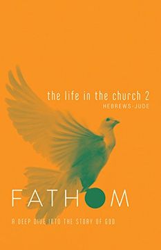 portada Fathom Bible Studies: The Life in the Church 2 Student Journal (in English)