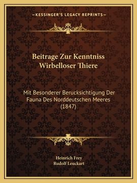 portada Beitrage Zur Kenntniss Wirbelloser Thiere: Mit Besonderer Berucksichtigung Der Fauna Des Norddeutschen Meeres (1847) (en Alemán)