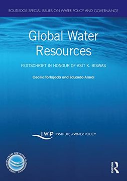 portada Global Water Resources: Festschrift in Honour of Asit k. Biswas (Routledge Special Issues on Water Policy and Governance) (en Inglés)