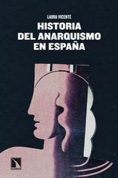 portada Historia del Anarquismo en España: Utopía y Realidad (in Spanish)