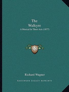 portada the walkyre: a musical in three acts (1877) (en Inglés)