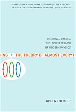 portada The Theory of Almost Everything: The Standard Model, the Unsung Triumphs of Modern Physics: The Standard Model, the Unsung Triumph of Modern Physics (en Inglés)