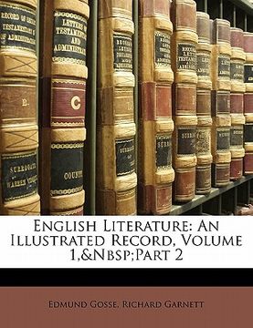 portada english literature: an illustrated record, volume 1, part 2 (en Inglés)
