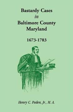 portada bastardy cases in baltimore county, maryland, 1673 - 1783 (in English)
