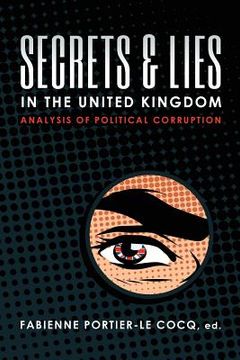 portada Secrets & Lies in the United Kingdom: Analysis of Political Corruption (in English)