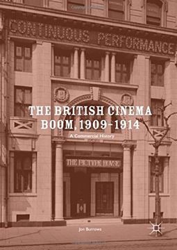 portada The British Cinema Boom, 1909-1914: A Commercial History