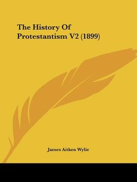 portada the history of protestantism v2 (1899) (en Inglés)